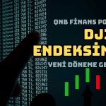 QNB Finans DJIST’te Devrim Yaptı: EKGYO Veda Ediyor