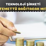 Halka Arzıyla Ses Getiren Şirket Temettü Kararını Duyurdu!