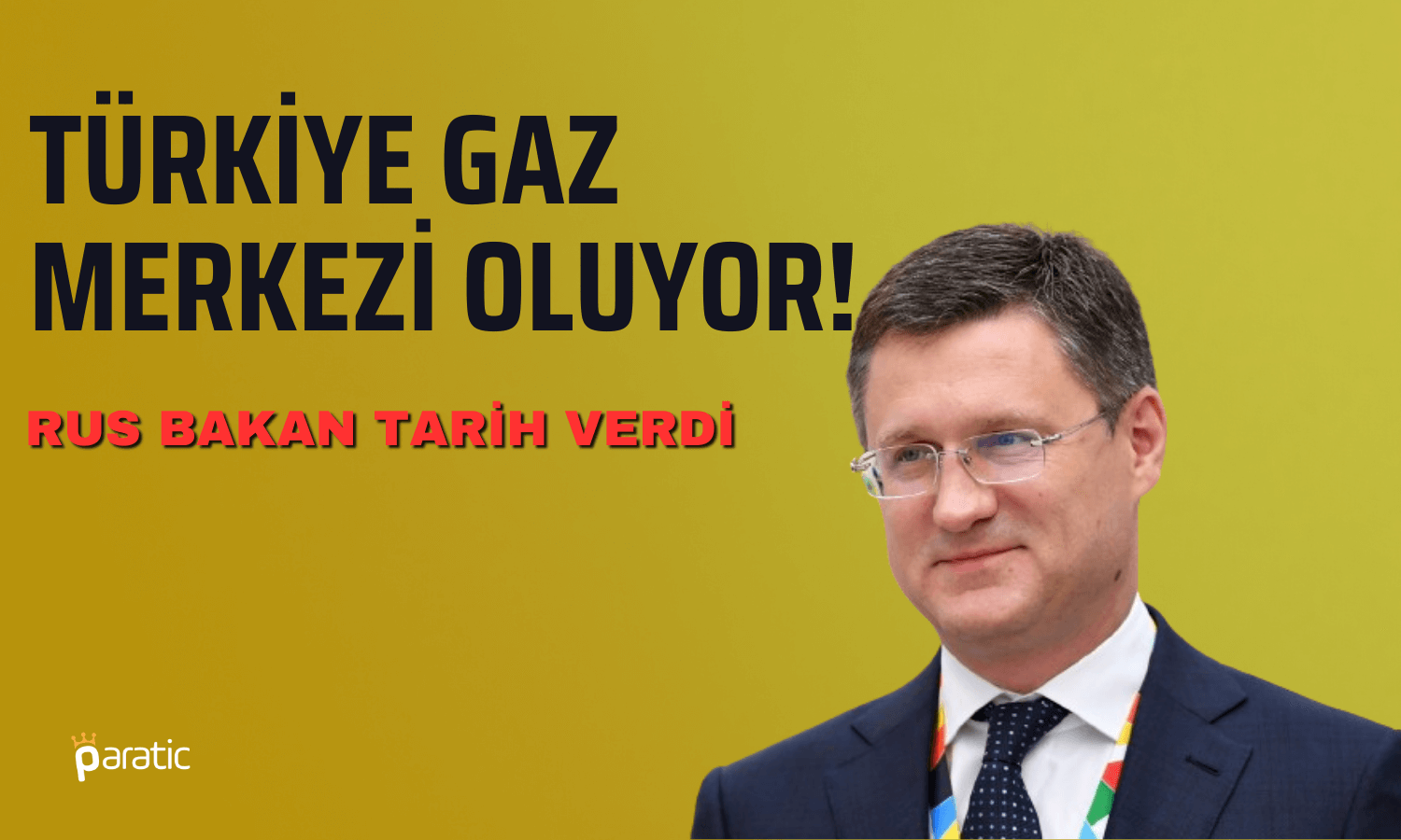 Rusya Açıkladı: Türkiye Bu Tarihte Gaz Merkezi Olacak