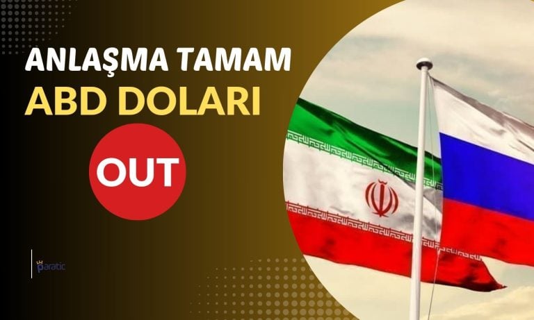 İran ve Rusya’dan Ortak Karar: Ticarette Dolardan Çıkılıyor!