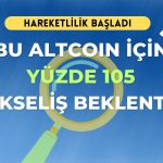 Bir Dönemin Gözde Altcoininden Yüzde 105’lik Patlama Gelebilir!