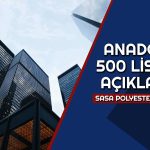 Sasa Polyester Bu Listede! Anadolu 500 Raporu Paylaşıldı