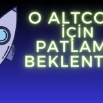 Göstergeler Yükselişte! Patlayacak Sıradaki Coin mi Olacak?