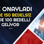 SPK Onayladı: Listede Hem Bedelsiz Hem de Bedelli Var!