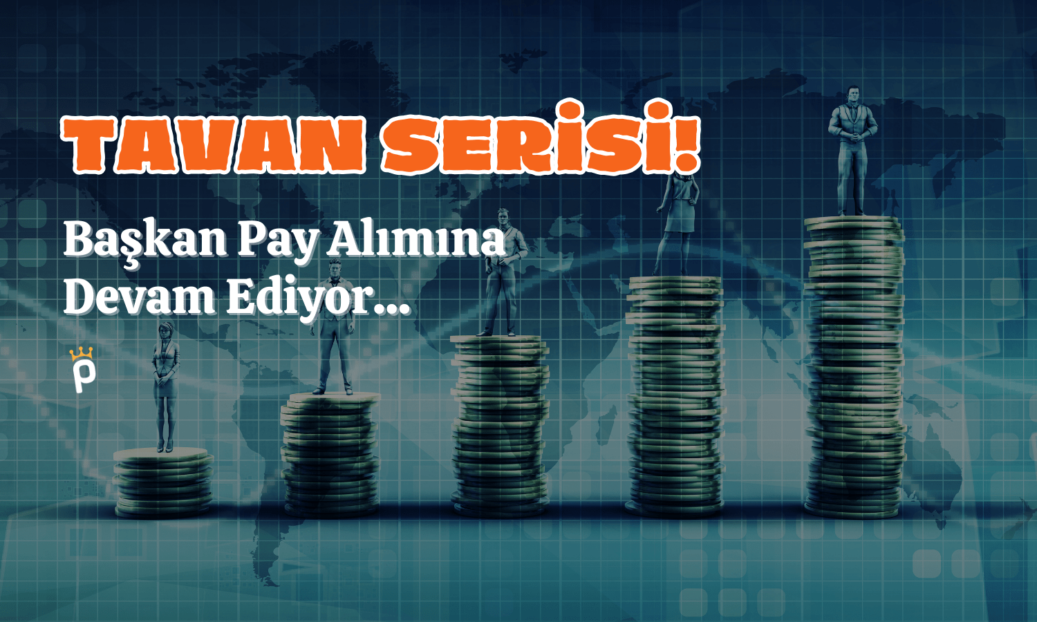 Tavan Serisi Sürüyor! Başkan Yeniden Pay Aldı