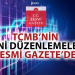 TCMB’nin Faiz Kararı Sonrası Düzenlemeleri Resmi Gazete’de!