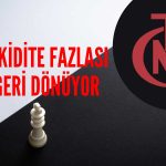 TCMB Kontrollü Likidite Fazlasına Geri Dönüş