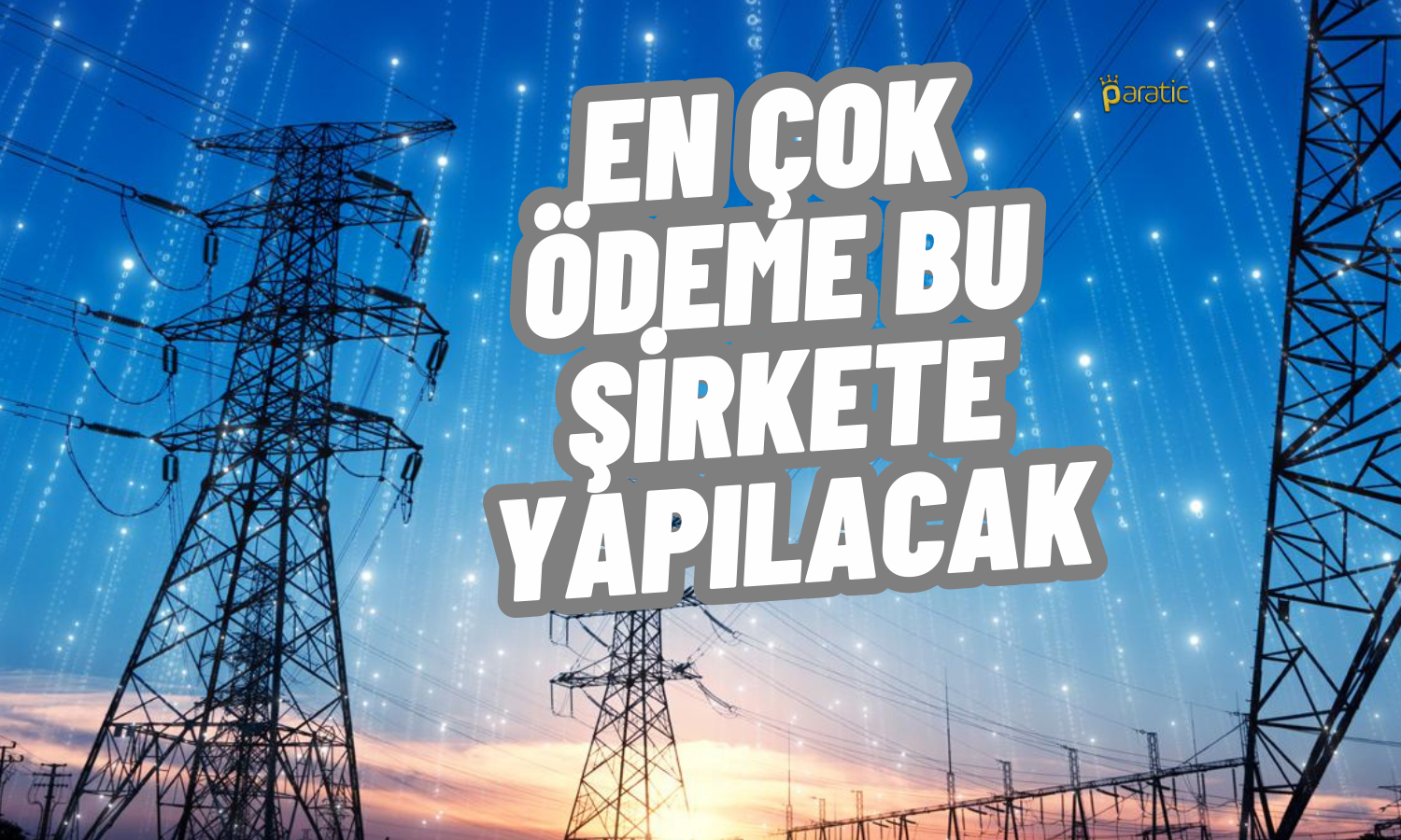 TEİAŞ Elektrik Santrallerine Milyonluk Ödeme Yapacak