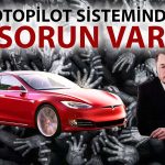 Tesla Araçlarda Yeni Sorun: 2 Milyondan Fazla Araç Çağrıldı
