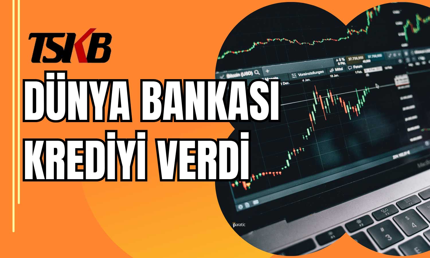 TSKB’den Yeşil Fon Hareketi! Dünya Bankası Krediyi Verdi