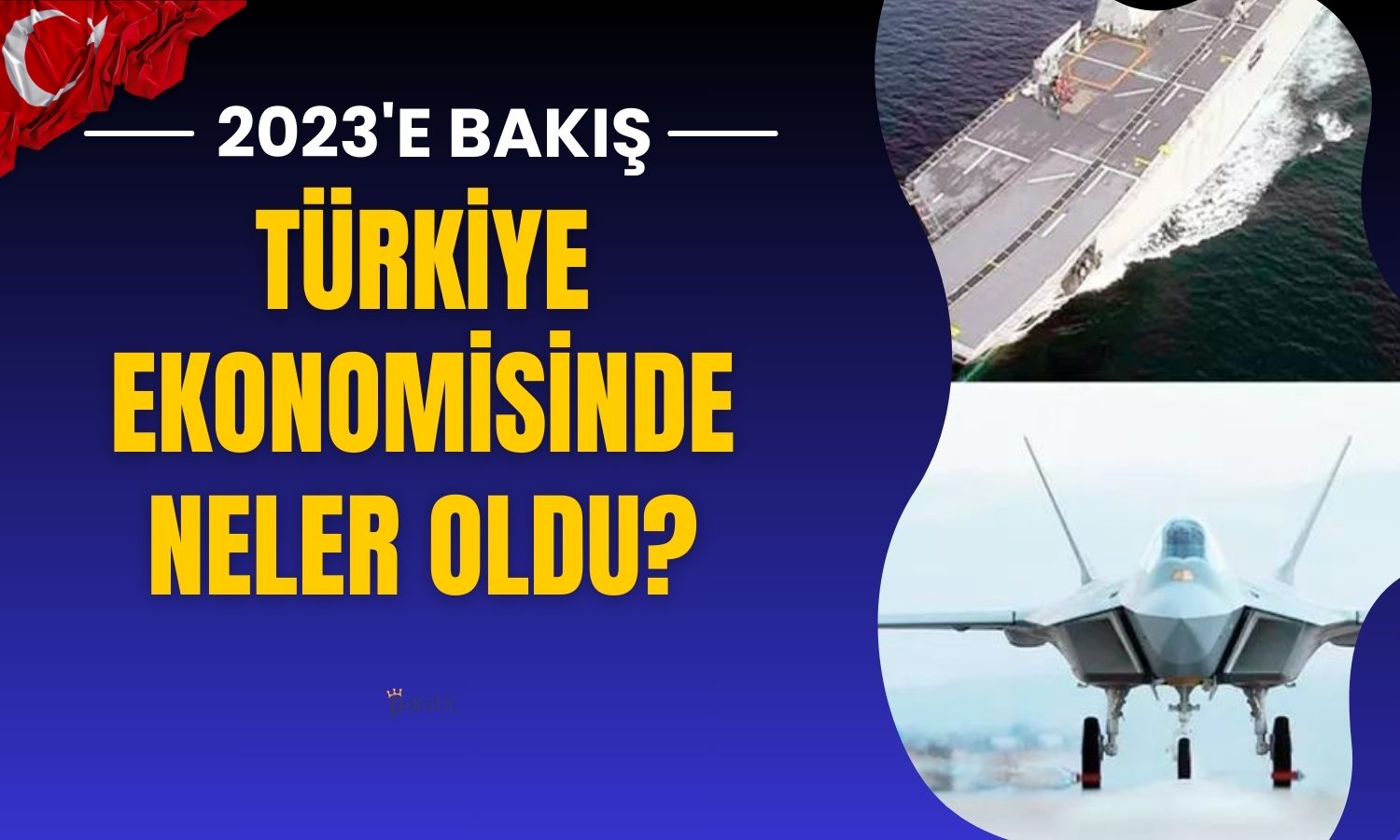 Türkiye Ekonomisinde 2023’e Bakış: Togg, TCG Anadolu ve Fazlası!
