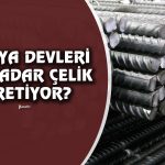 Türkiye’nin Ham Çelik Üretimi Kasım’da Ne Kadar Yükseldi?