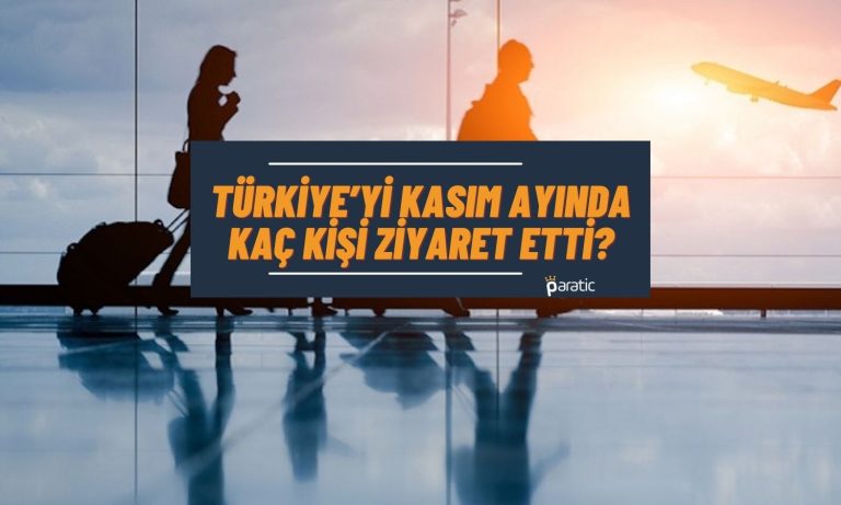 Türkiye’yi Kasım’da En Çok Hangi Ülkenin Vatandaşı Ziyaret Etti?