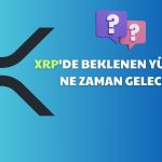 Bitcoin Rallisi Ortasında XRP Ne Zaman Yükselecek?