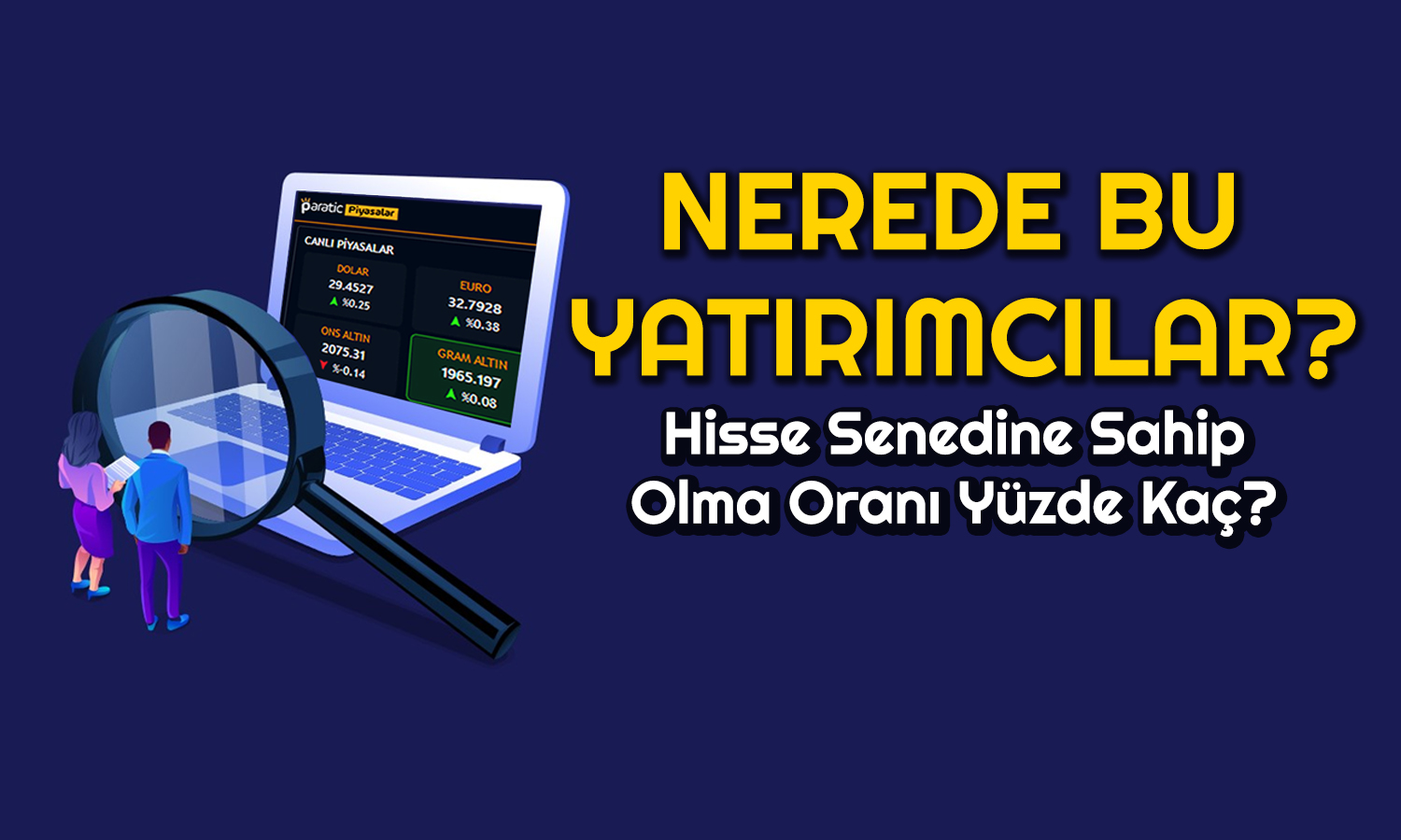 Yatırımcı Sayısı Yüksek Ama Hesaplar Boş! Borsada Sıkıntı Ne?