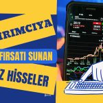 Yatırımcısına Alım Fırsatı Sunan 10 Ucuz Hisse