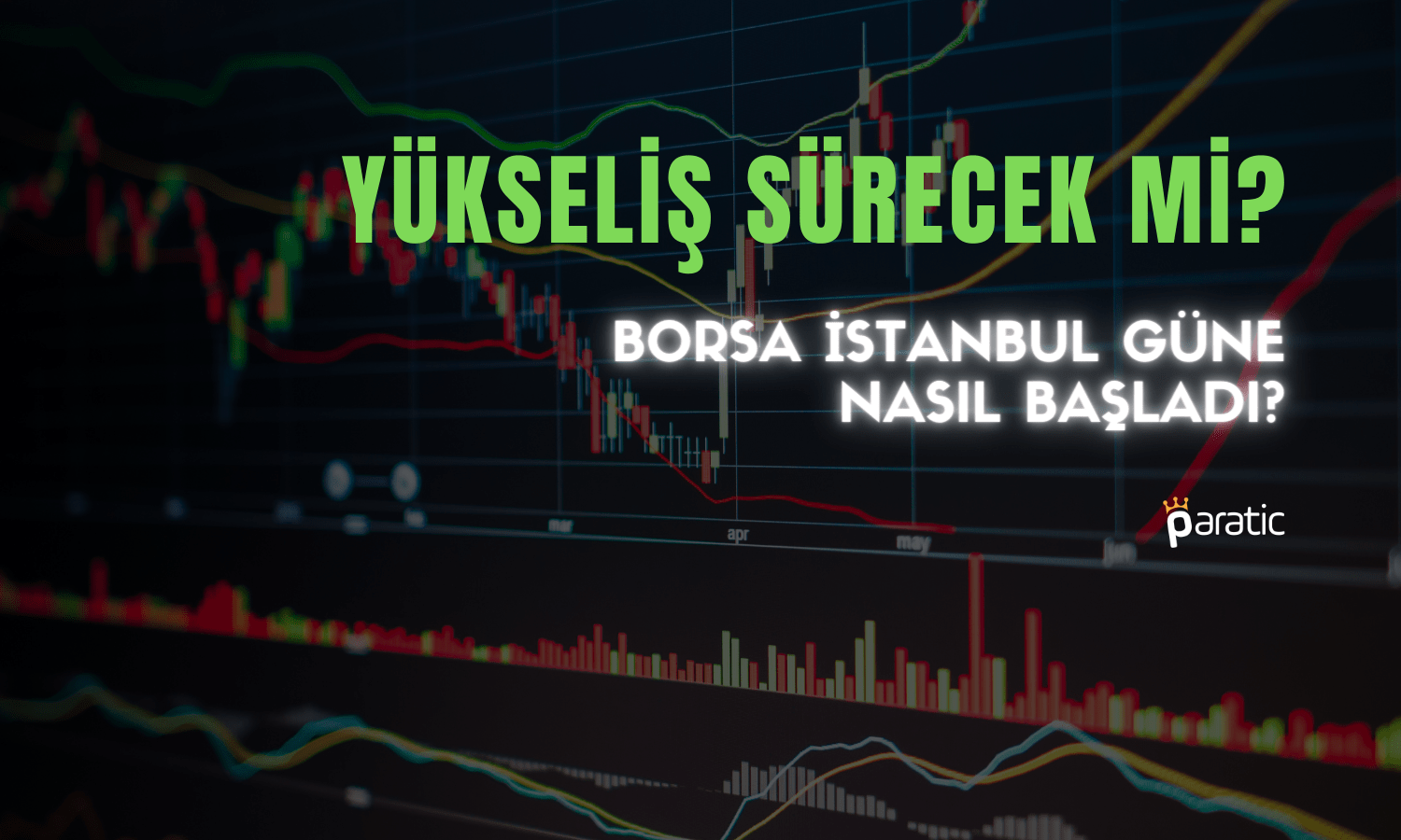 Yükseliş Sürecek mi? Borsa Güne Nasıl Başladı? (27.12.2023)