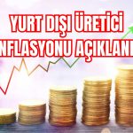 Yurt Dışı Üretici Enflasyonu Kasım’da Yükselişini Sürdürdü