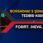 Yüzde 10 Düşüp 7155 TL’ye İnen Hisseye Kredili İşlem Tedbiri