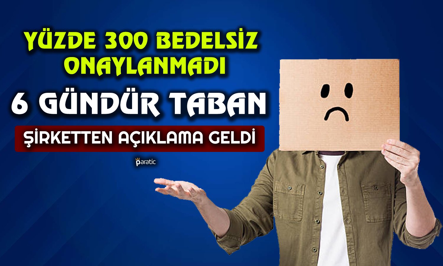 Yüzde 300 Bedelsizi Onaylanmayan Şirketten Kritik Açıklama