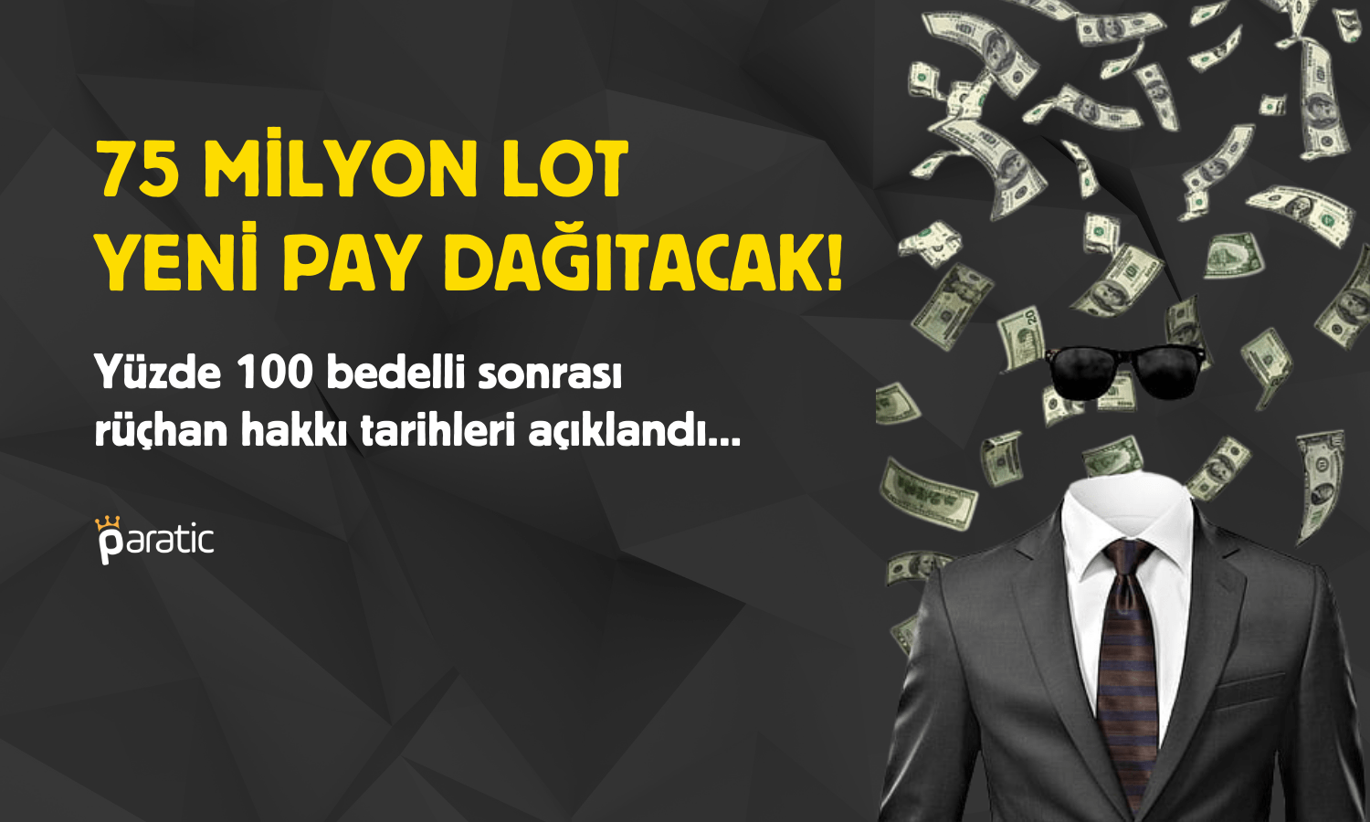 Yüzde 545 Kazandıran Şirket 75 Milyon Lot Dağıtacak! İşte Tarihler