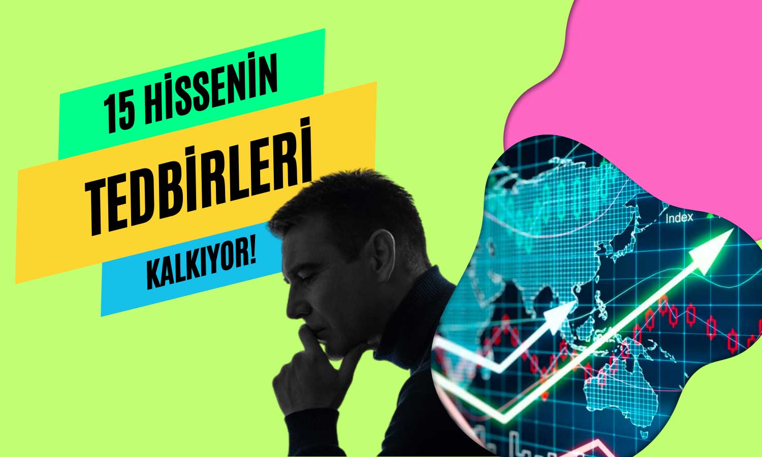 15 Hissenin Yatırımcısına Müjde! Tedbirler Kalkıyor