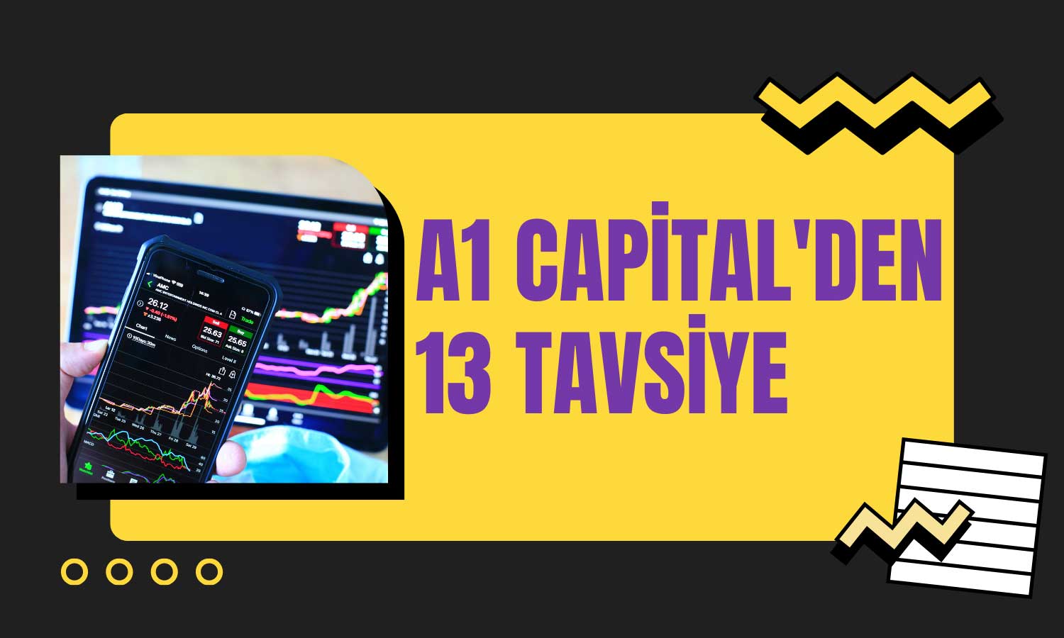 A1 Capital 13 Hisseyi Analiz Etti! İşte Portföyde Öne Çıkanlar