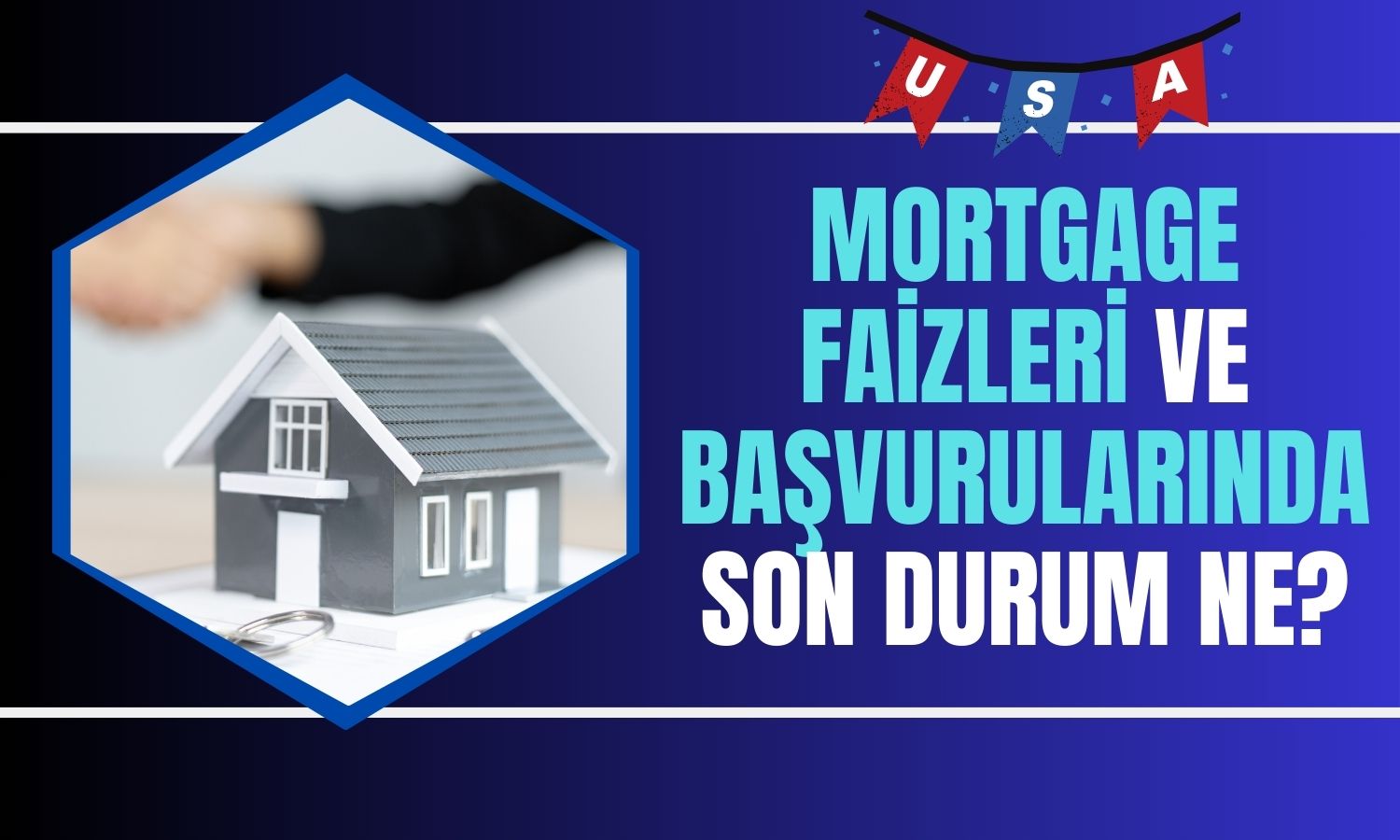 ABD Mortgage Faiz ve Başvurularında Enflasyon Etkisi Hissedildi