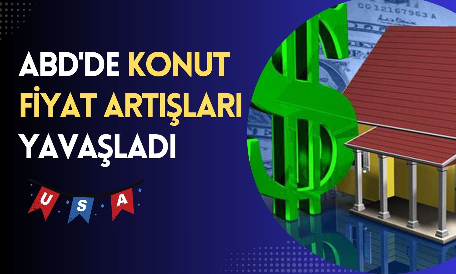 ABD Konut Fiyatlarında Artış Sürüyor mu? Son Veriler Geldi