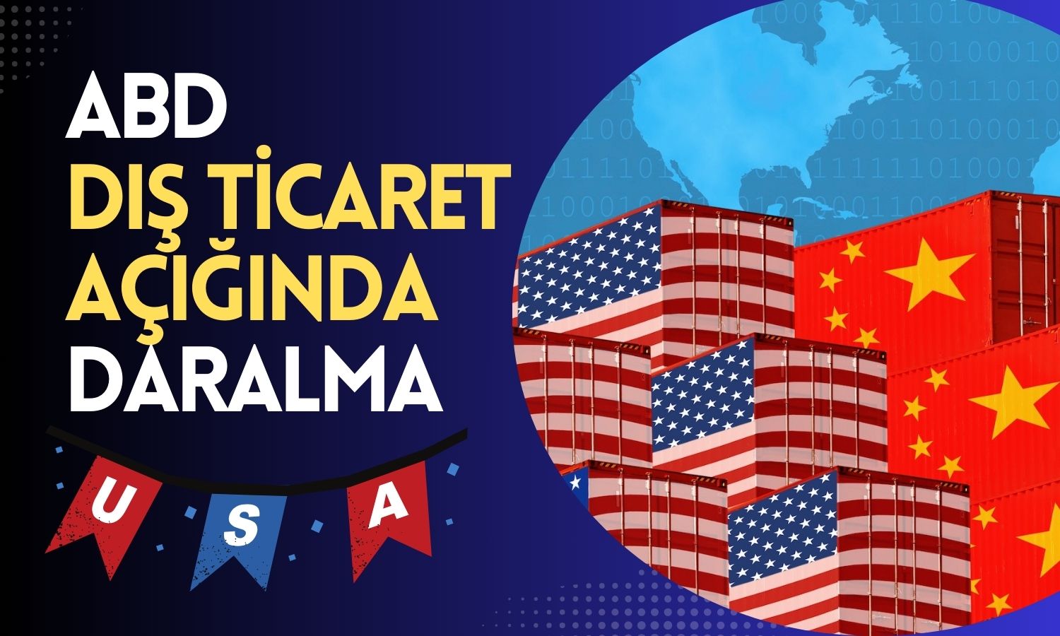 ABD Dış Ticaret Rakamları Açıklandı: Beklentiler Tutmadı!