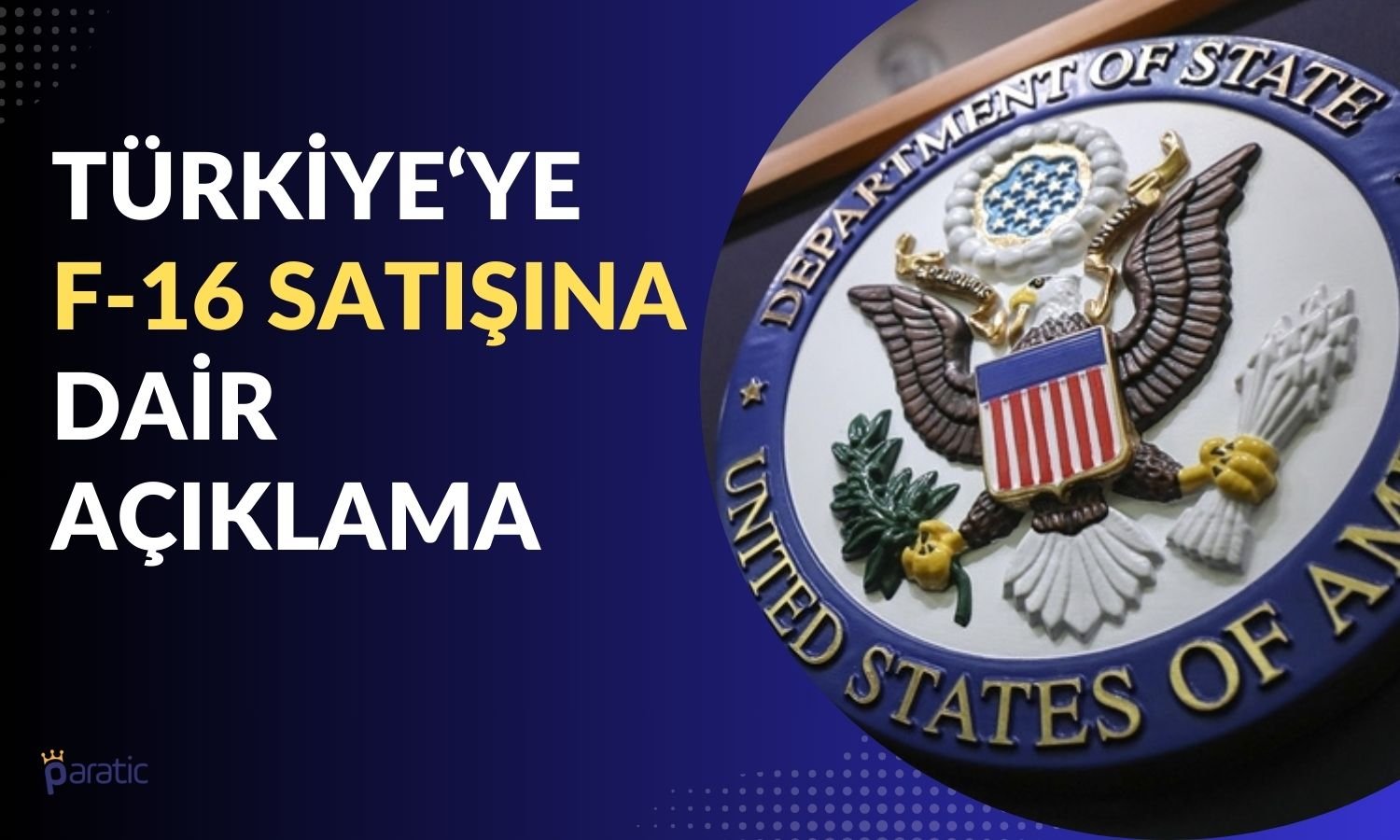 ABD’den Türkiye’ye F-16 Uçaklarının Satışına Dair Açıklama