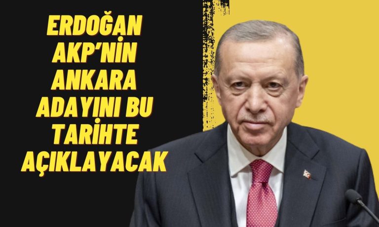 AKP’nin Ankara Adayı Bekleniyor! Erdoğan Bu Tarihe Açıklayacak