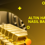 Altın Fiyatları Haftaya Nasıl Başladı? (15.01.2024)