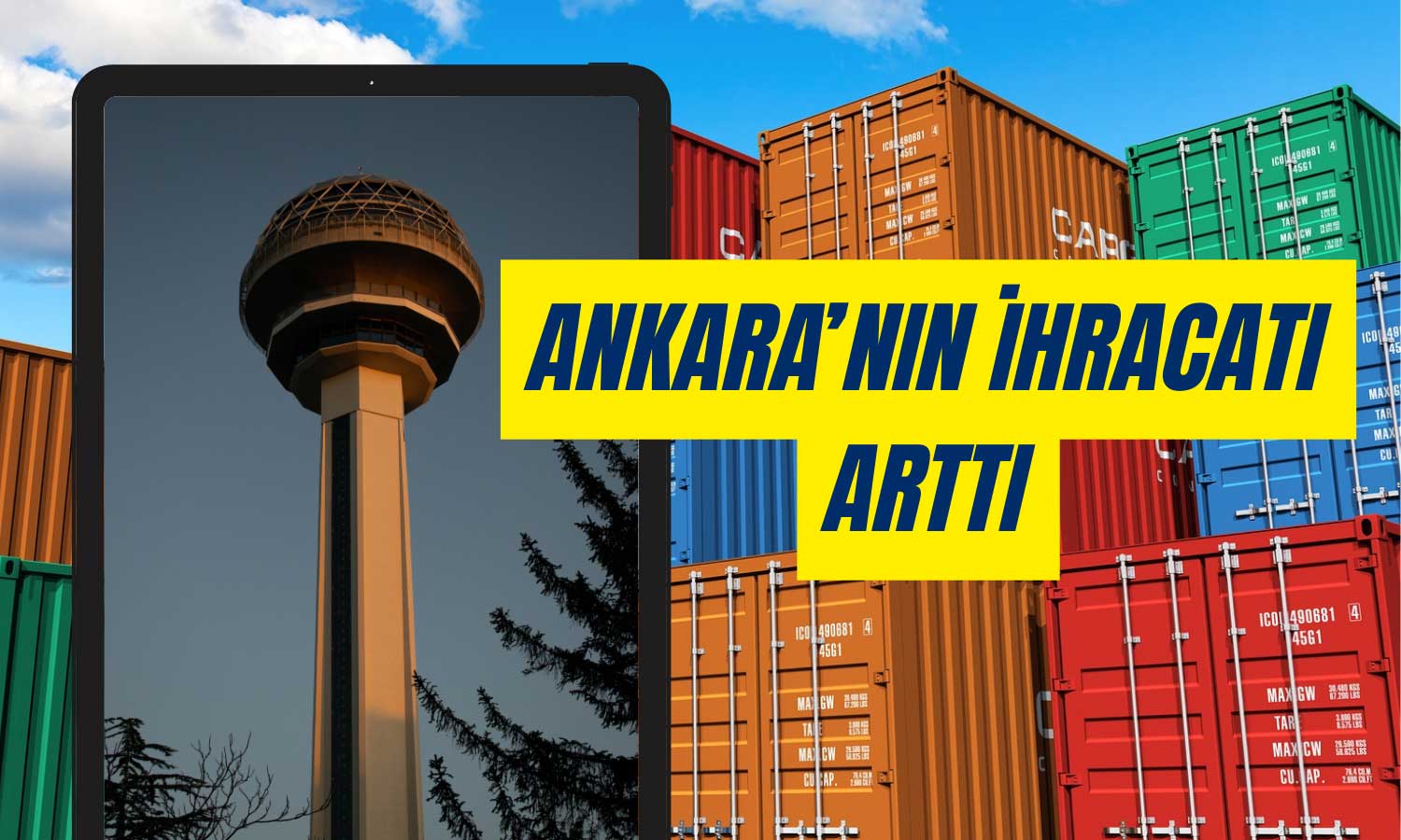 Ankara’nın İhracat Başarısı! 2023’te Tarihi Zirve