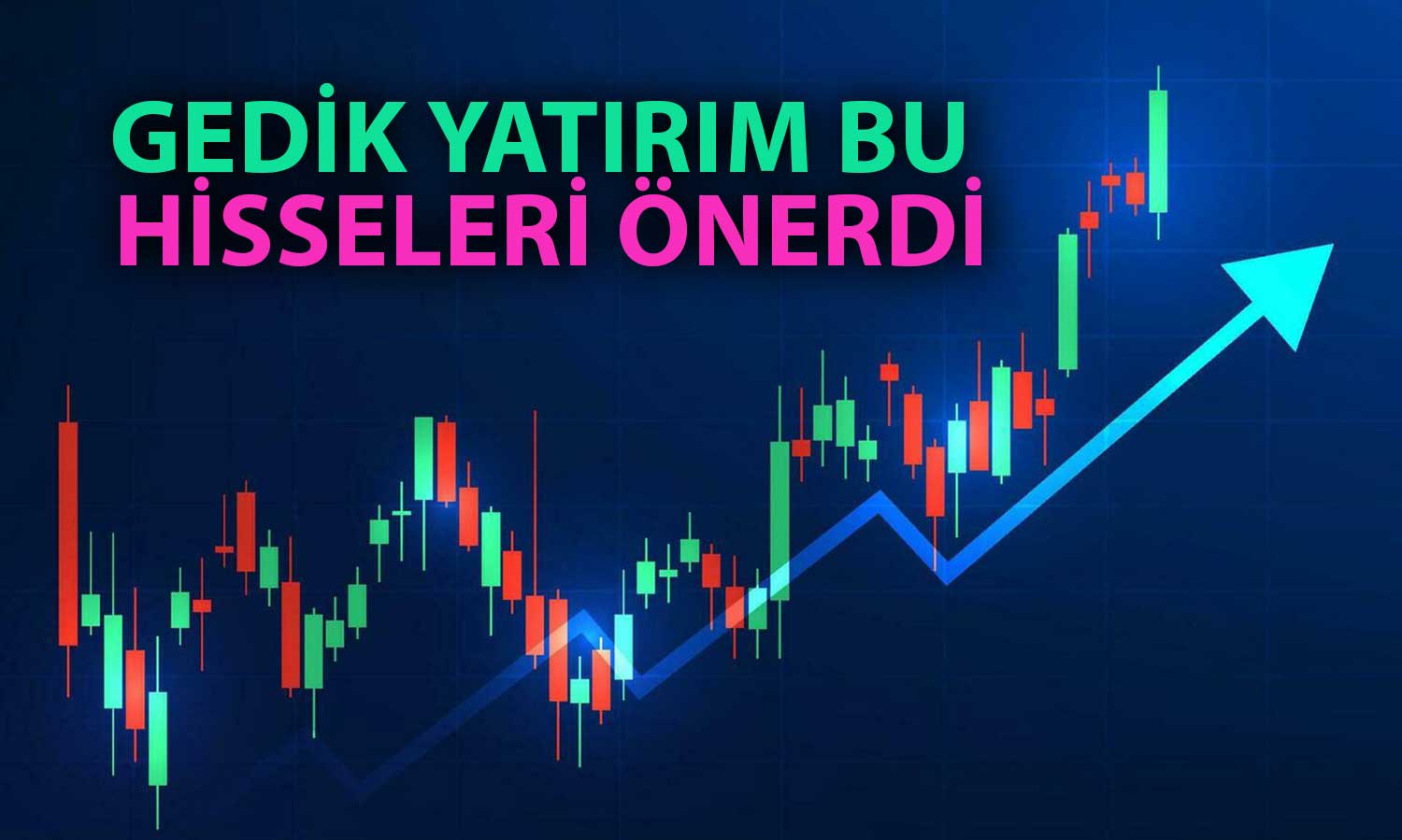 Aracı Kurum Son İşlem Gününe 3 Hissede Yükseliş Bekliyor