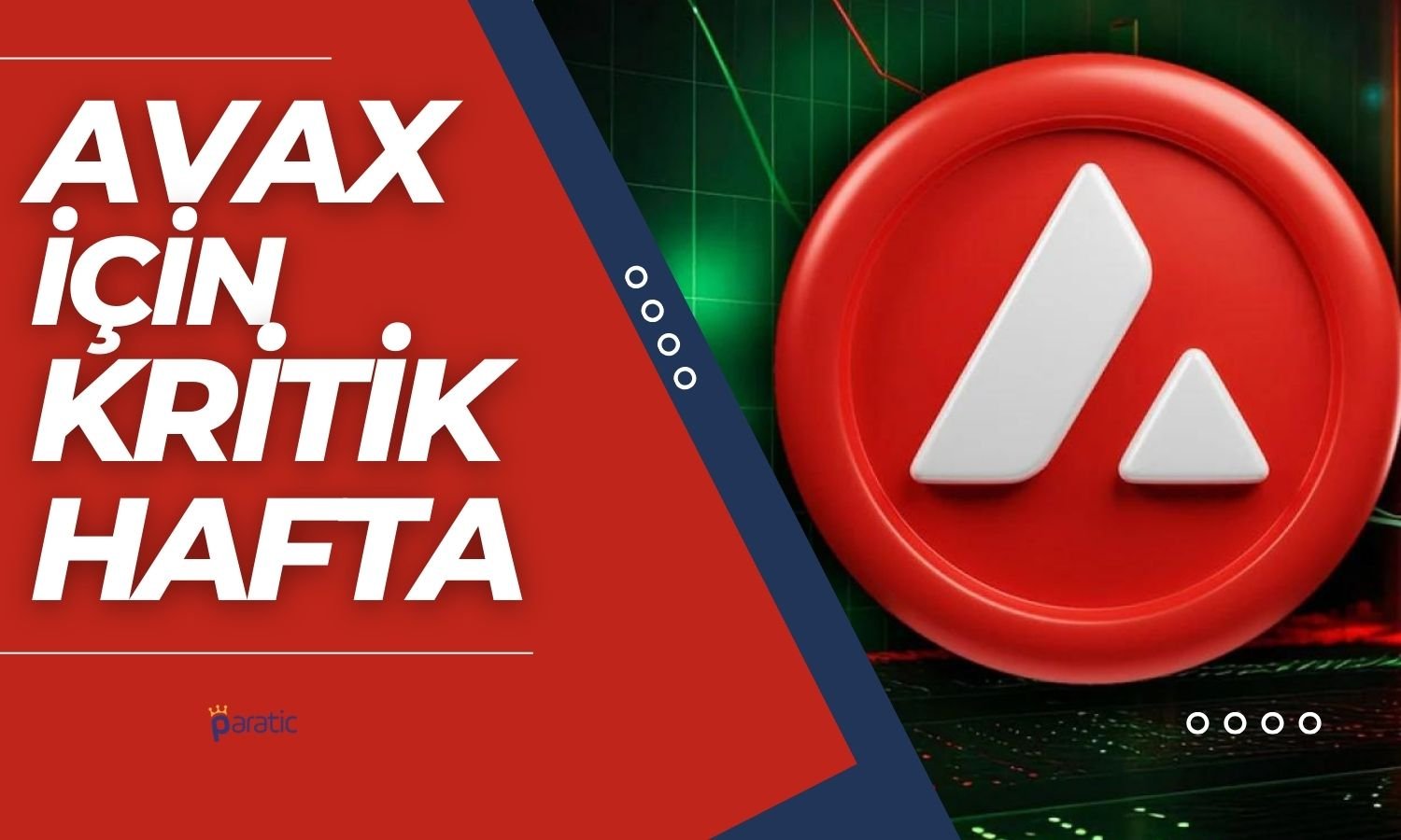 AVAX için Bu Hafta Beklenti Büyük: Altcoin O Seviyeye Çıkabilir