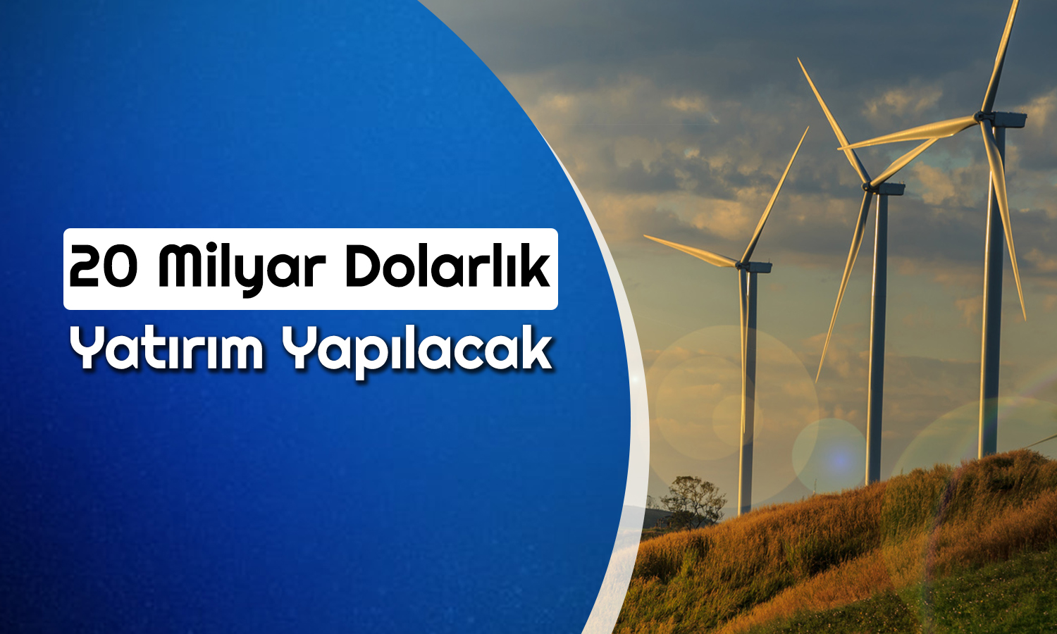 Bakan Açıkladı: Enerji Alanında 20 Milyar Dolarlık Yatırım