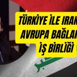 Bakan Açıkladı! Irak’la Güç Birliği ve 15 Milyar Dolarlık Vizyon