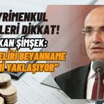 Bakan Şimşek Uyardı! Kira Geliri Mercek Altında