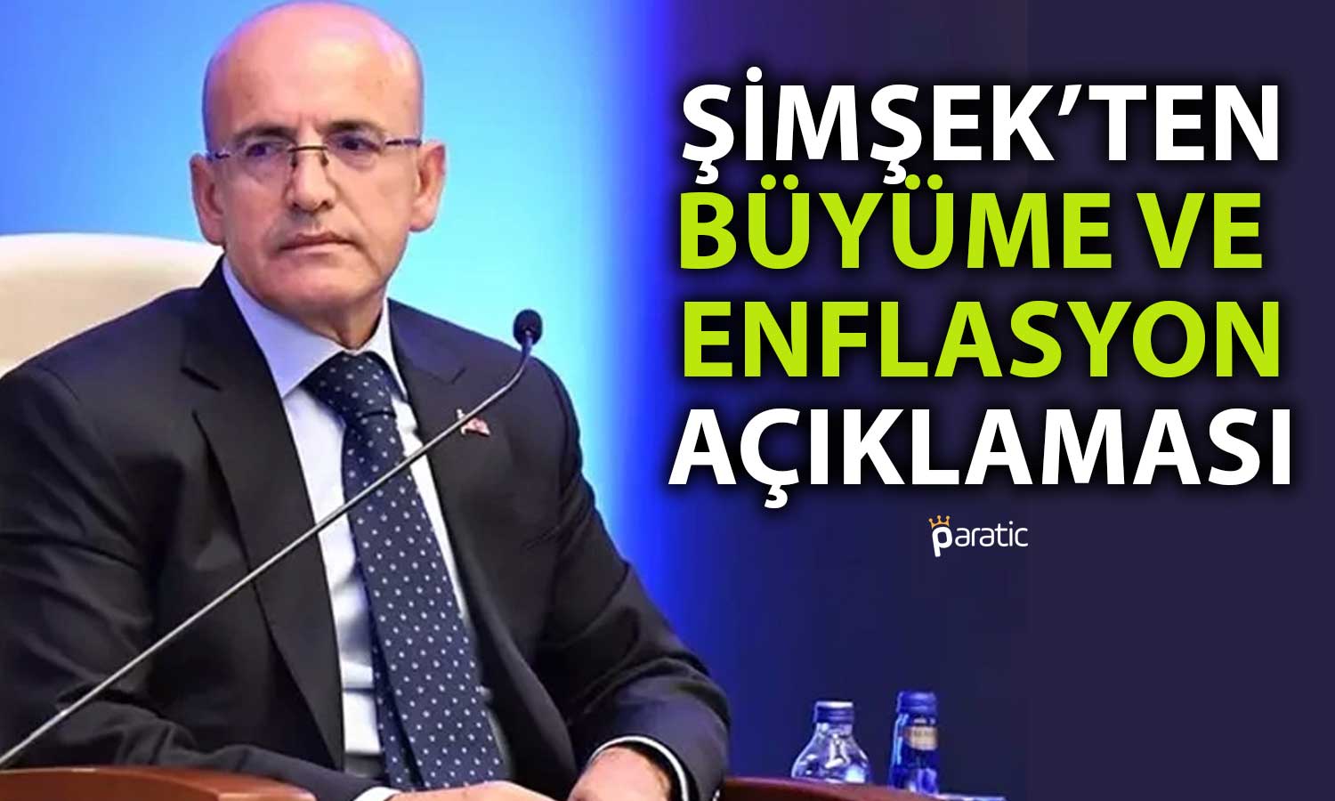 Bakan Şimşek’ten Büyümede Zayıflama Enflasyonda Düşüş Mesajı