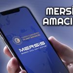 Bakanlık Mersis Mobil Uygulamayı Duyurdu: Amacı Ne?