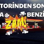 Benzin Zam Yarışına Geri Döndü: O Tarihte Geliyor