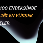 BIST 100’de Ağırlığı En Yüksek Hisse Tırmanıyor