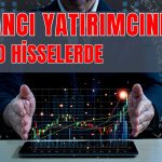 BİST 100’de Dalgalı Seans! O Hisseler Yabancıların Radarında