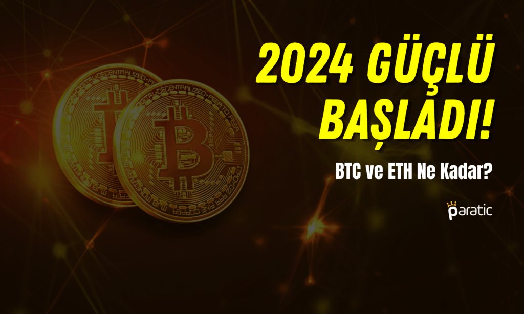 Bitcoin 2024'e Nasıl Başladı? ETH Ne Kadar? (02.01.2024) Paratic