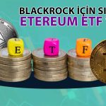 BlackRock CEO’sundan Bitcoin ve Ethereum ETF Açıklaması