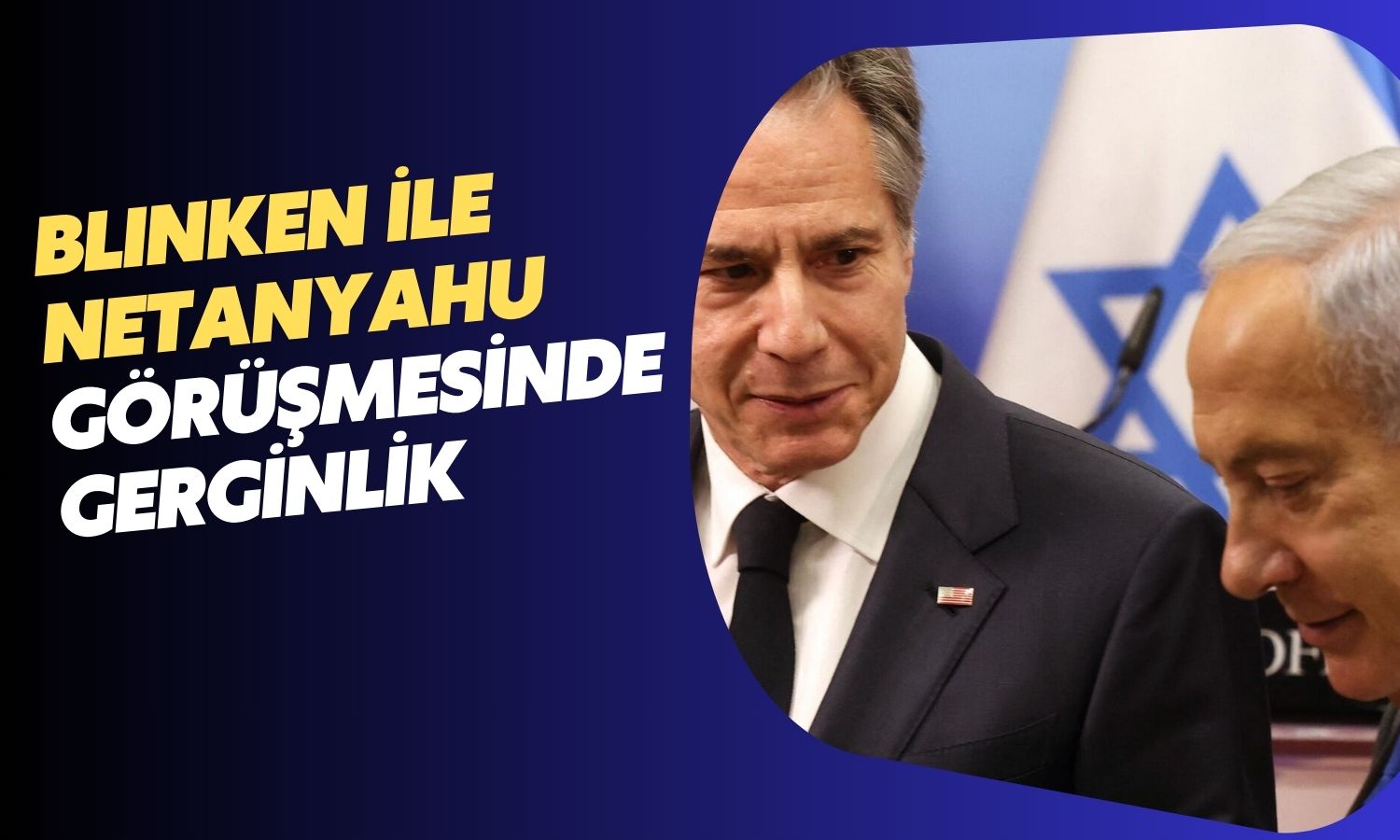 ABD ile İsrail Arasında Görüş Ayrılıkları Derinleşiyor İddiası!