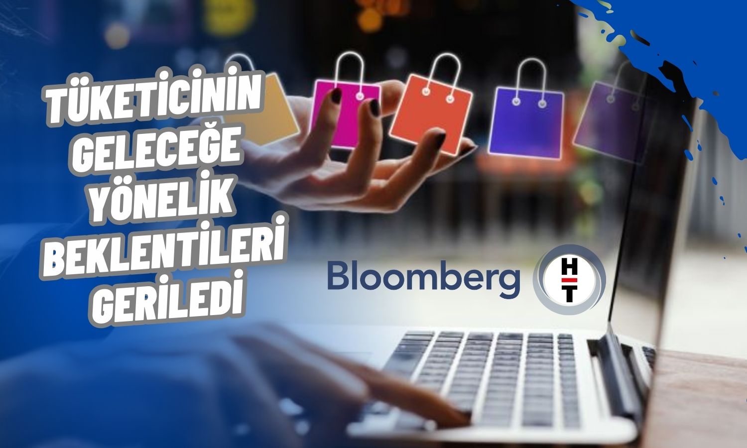 Bloomberg HT: Tüketici Güven Ön Endeksi Ocak’ta Sert Düştü