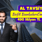 BofA Bu Bankalara AL Tavsiyesi Verdi!