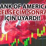 BofA’dan Türkiye Raporu: İyi Haberler Fiyatlandı